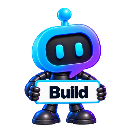 YourBot holding a Build sign with both hands.