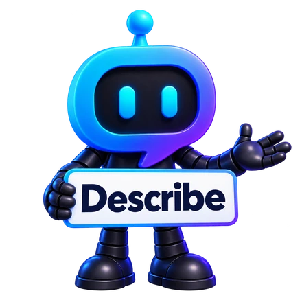 YourBot holding a Describe sign with a welcoming gesture.
